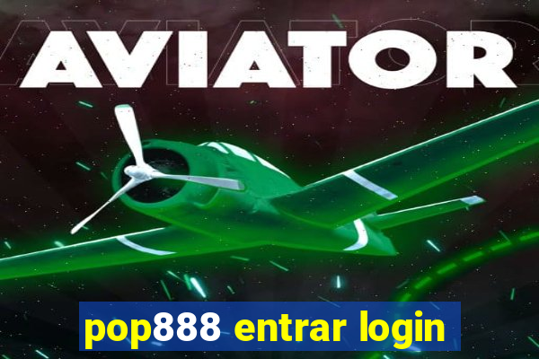 pop888 entrar login